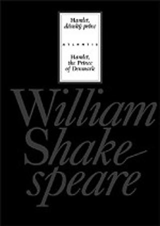 Kniha: Hamlet, dánský princ / Hamlet, the Prince of Denmark - William Shakespeare