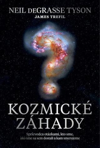 Kniha: Kozmické záhady - 1. vydanie - James Trefil, Neil deGrasse Tyson
