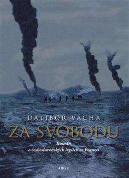 Kniha: Za svobodu - Dalibor Vácha