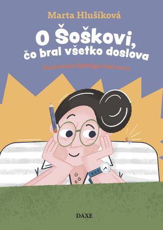 Kniha: O Šoškovi, čo bral všetko doslova - Marta Hlušíková