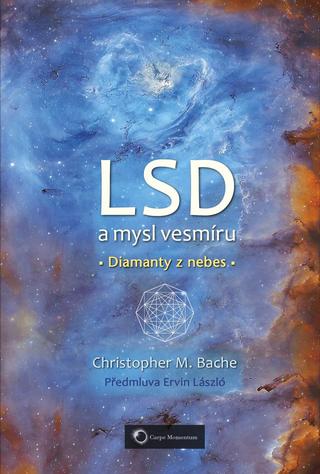 Kniha: LSD a mysl vesmíru - Diamanty z nebes - Diamanty z nebes - 1. vydanie - Christopher M. Bache