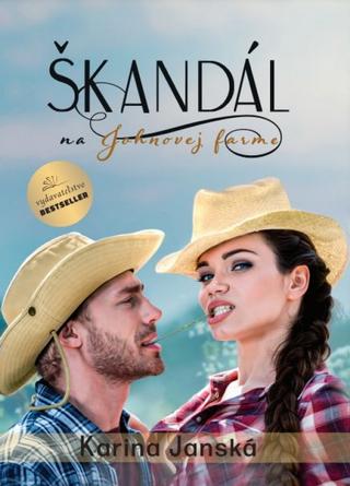 Kniha: Škandál na Johnovej farme - 1. vydanie - Karina Janská