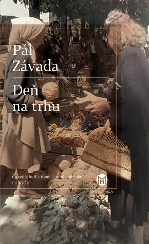 Kniha: Deň na trhu - Pál Závada