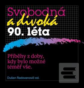 Obrázok Svobodná a divoká 90. léta (Dušan Radovanovič)