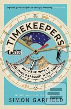 Obrázok Timekeepers How the World Became Obsessed with Time