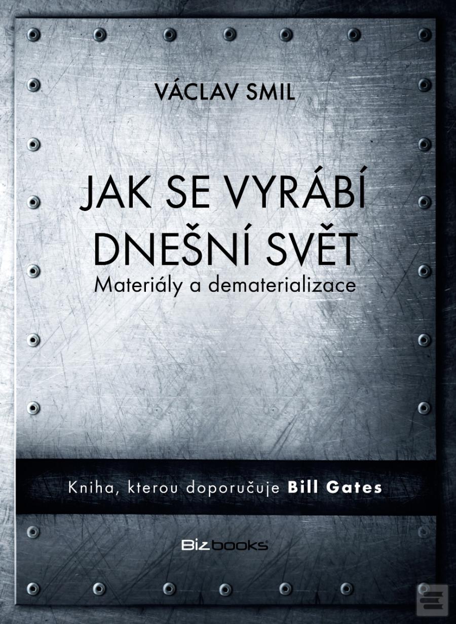 Obrázok Jak se vyrábí dnešní svět (Václav Smil)