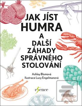 Obrázok Jak jíst humra a další záhady správného (Ashley Blomová)