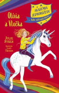 Kniha: Akadémia jednorožcov 6: Olívia a Vločka - 1. vydanie - Julie Sykes