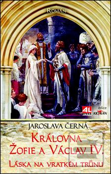 Obrázok Královna Žofie a Václav IV. - Láska na vratkém trůnu