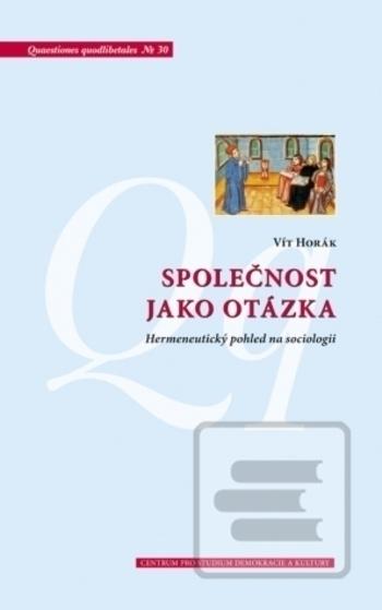 Obrázok Společnost jako otázka - Hermeneutický pohled na sociologii