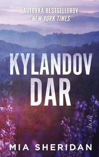 Kniha: Kylandov dar - 1. vydanie - Mia Sheridan