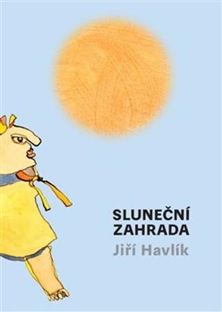 Kniha: Sluneční zahrada - Jiří Havlík