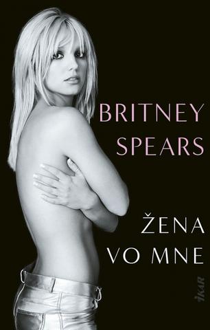 Kniha: Žena vo mne - 1. vydanie - Britney Spears