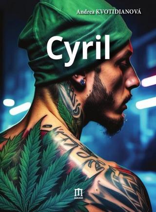 Kniha: Cyril - 1. vydanie - Andrea Kvotidianová