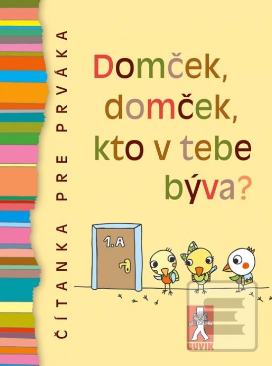 Obrázok Domček, domček, kto v tebe býva? - Čítanka pre prváka - Kolektív