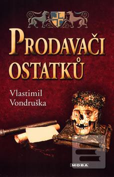 Obrázok Prodavači ostatků (Vlastimil Vondruška)