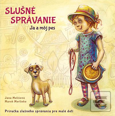 Obrázok Slušné správanie - Ja a môj pes (Marek Mertinko)