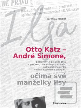 Obrázok Otto Katz – André Simone, očima své manželky Ilsy