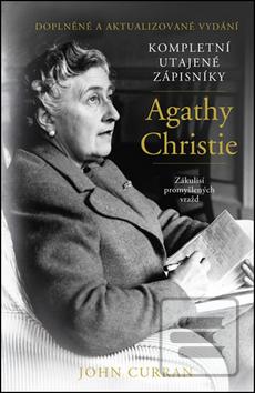 Obrázok Kompletní utajené zápisníky Agathy Christie - Zákulisí promyšlených vražd (John Curran)