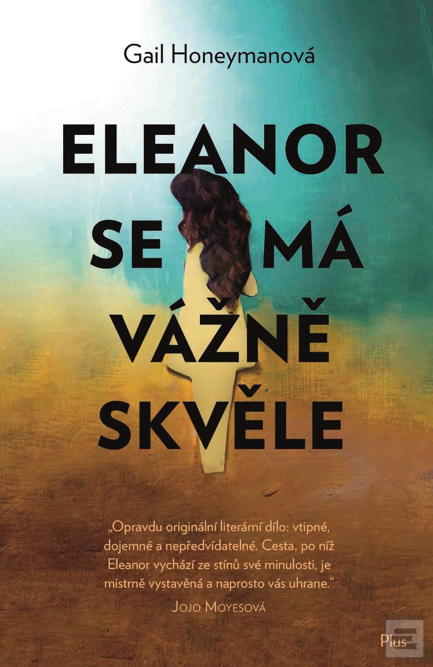 Obrázok Eleanor se má vážně skvěle (Gail Honeymanová)