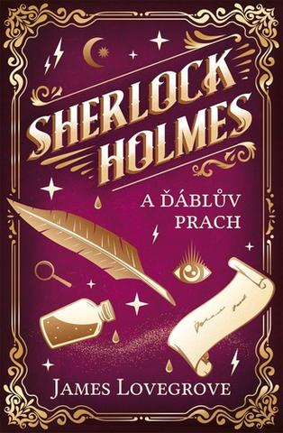 Kniha: Sherlock Holmes a Ďáblův prach - Fantastický Sherlock Holmes (8.díl) - 1. vydanie - James Lovegrove