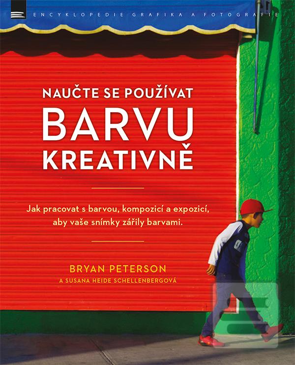 Obrázok Naučte se používat barvu kreativně (Bryan Peterson)