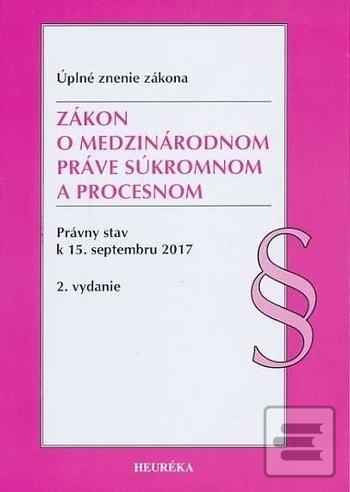 Obrázok Zákon o medzinárodnom práve súkromnom a procesnom. Právny stav k 15. septembru 2017 - Úzz, 2. vydanie