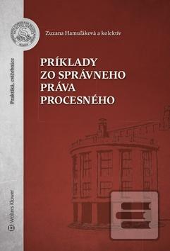 Obrázok Príklady zo správneho práva procesného (Zuzana Hamuľáková)