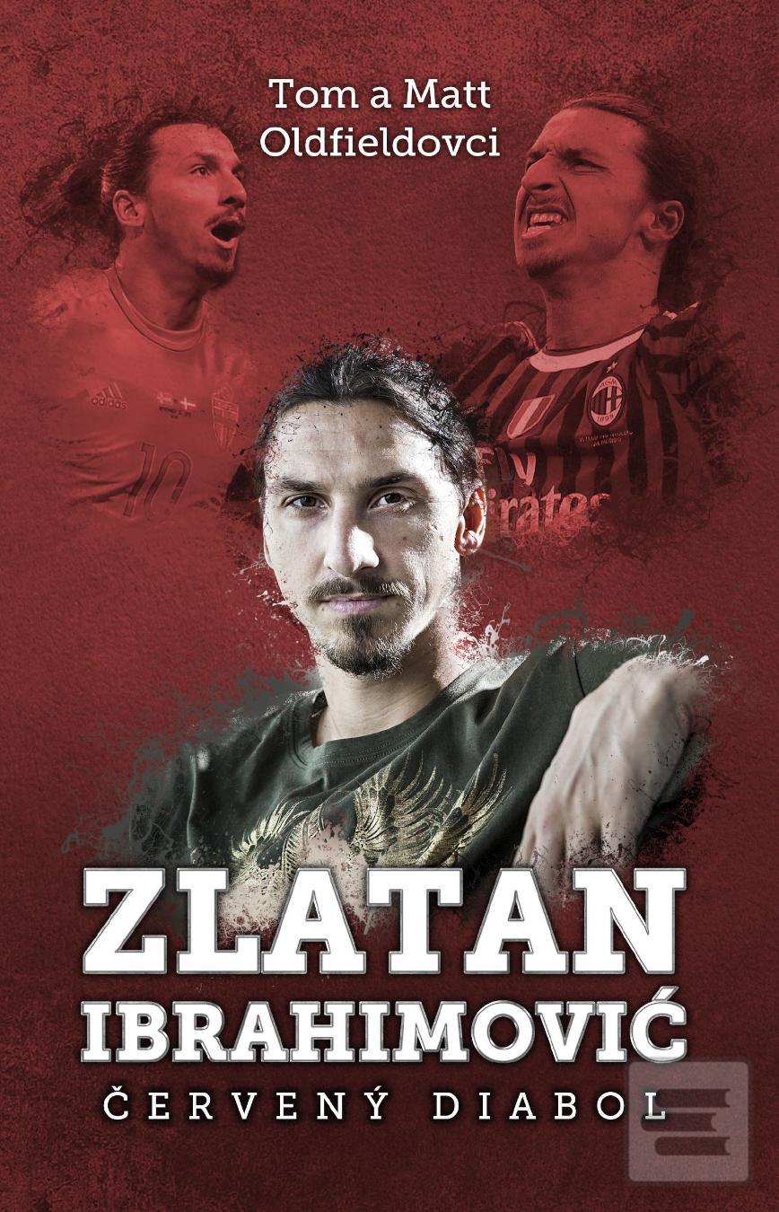 Obrázok Zlatan Ibrahimovič: Červený diabol (Matt Oldfield, Tom Oldfield)