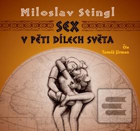 Obrázok Sex v pěti dílech světa (Miloslav Stingl; Tomáš Jirman)