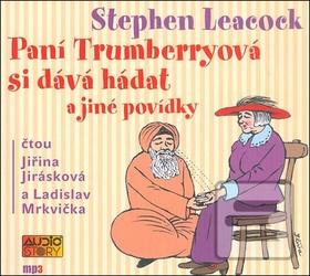 Obrázok Paní Trumberryová si dává hádat (Stephen Leacock; Jiřina Jirásková; Ladislav Mrkvička)