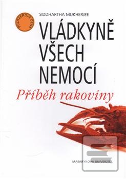 Obrázok Vládkyně všech nemocí (Siddhartha Mukherjee)