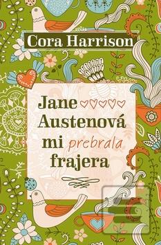 Obrázok Jane Austenová mi prebrala frajera - Cora Harrison