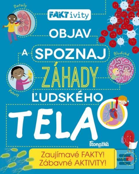 Obrázok Objav a spoznaj záhady ľudského tela - Kolektív