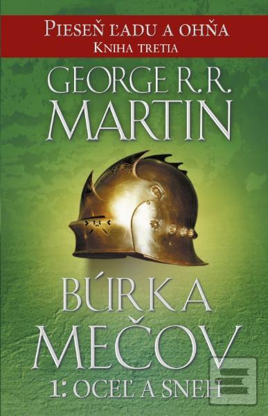 Obrázok Búrka mečov 1: Oceľ a sneh - Pieseň ľadu a ohňa kn.3 - George R. R. Martin