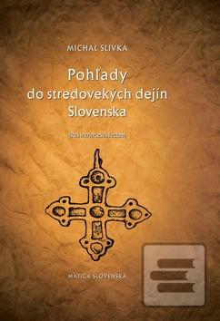 Obrázok Pohľady do stredovekých dejín Slovenska - Michal Slivka