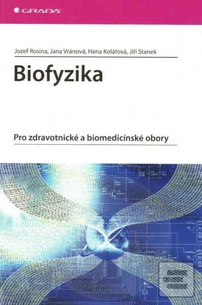 Obrázok Biofyzika - Pro zdravotnické a biomedicínské obory (Jozef Rosina a kolektiv)