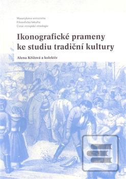 Obrázok Ikonografické prameny ke studiu tradiční kultury (Kolektív autorov)