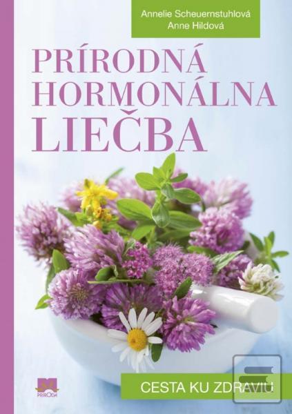 Obrázok Prírodná hormonálna liečba - Annelie Scheuernstuhlová, Anne Hildová