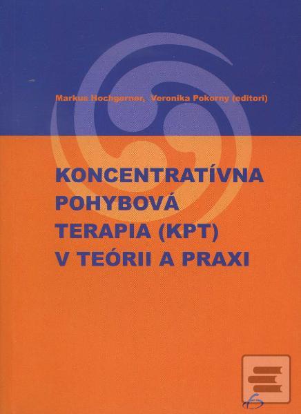 Obrázok Koncentratívna pohybová terapia v teórii a praxi. (Veronika Pokorný; Markus Hochgerner)