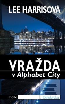 Obrázok Vražda v Alphabet City (Lee Harrisová)