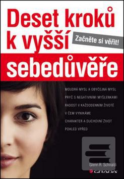 Obrázok Deset kroků k vyšší sebedůvěře - Začněte si věřit! - Glenn R. Schiraldi