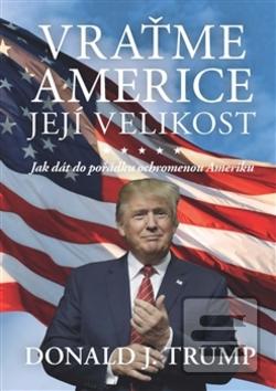 Obrázok Vraťme Americe její velikost! (Donald J. Trump)