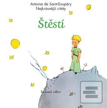 Obrázok Štěstí - Nejkrásnější citáty - Antoine de Saint-Exupéry