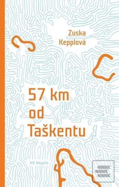 Obrázok 57 km od Taškentu (Zuska Kepplová)