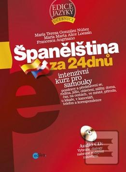 Obrázok Španělština za 24 dnů + CD (María M. A. Loessin; Francesca Angrisano; María Teresa González Núnez)