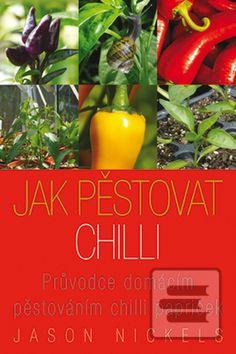 Obrázok Jak pěstovat chilli (Jason Nickels)