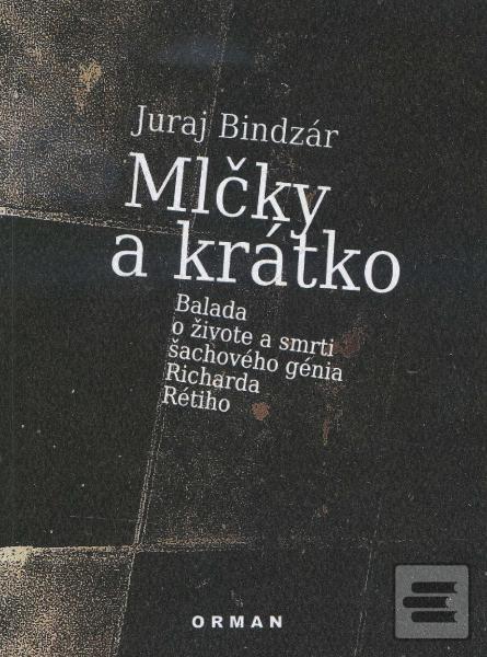 Obrázok Mlčky a krátko (Juraj Bindzár)