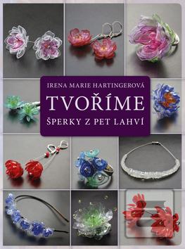 Obrázok Tvoříme šperky z PET lahví (Irena Marie Hartingerová)