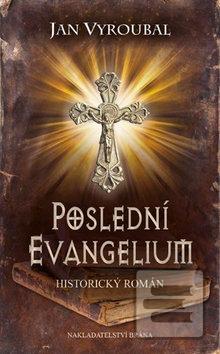 Obrázok Poslední evangelium (Jan Vyroubal)